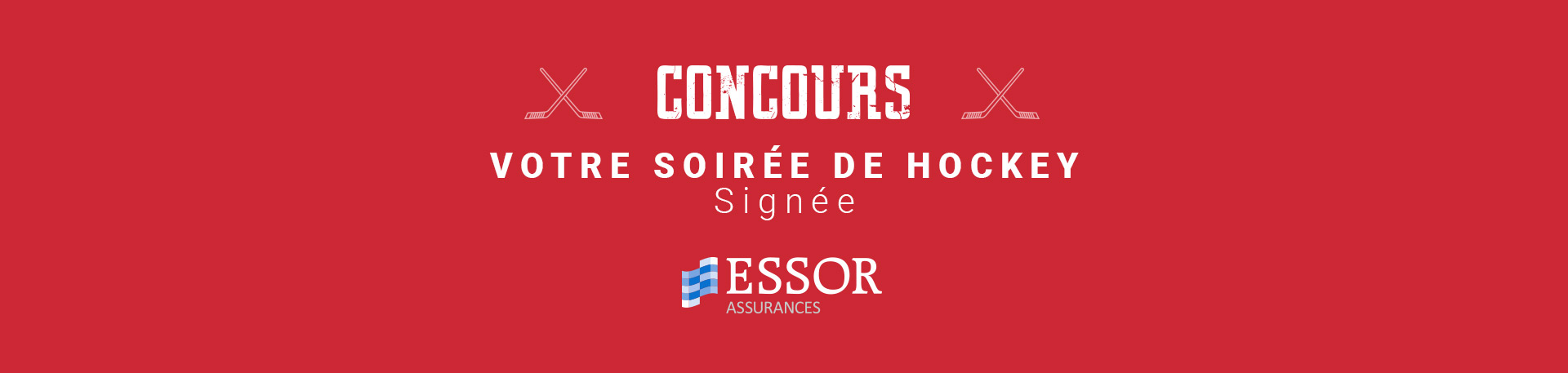 Concours ESSOR Assurances - Canadiens Hockey